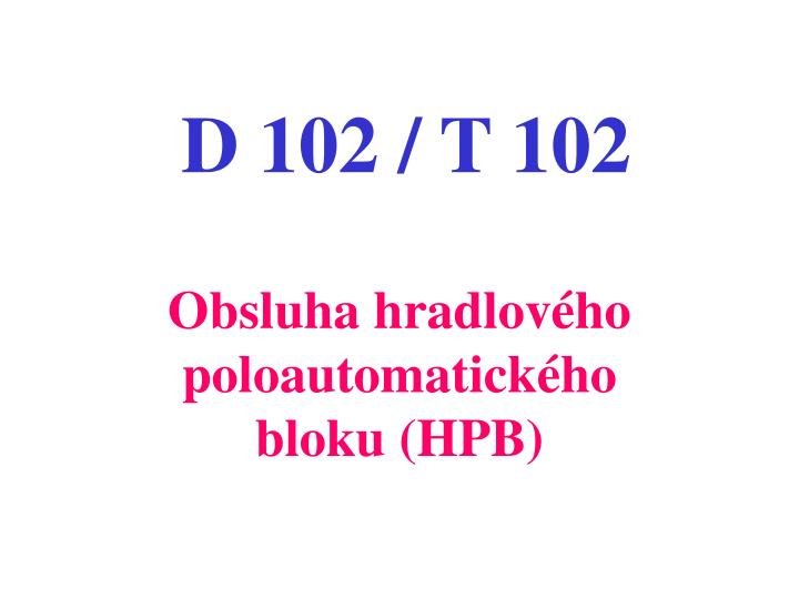 d 102 t 102