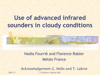 Use of advanced infrared sounders in cloudy conditions