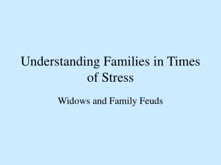 Understanding Families in Times of Stress