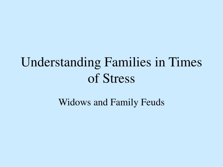 understanding families in times of stress