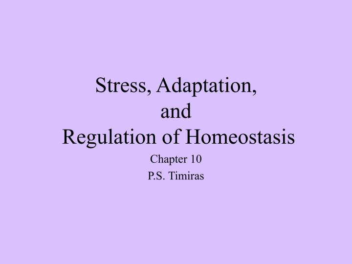 stress adaptation and regulation of homeostasis