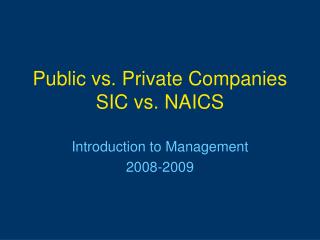 Public vs. Private Companies SIC vs. NAICS