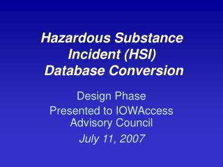 Hazardous Substance Incident (HSI) Database Conversion