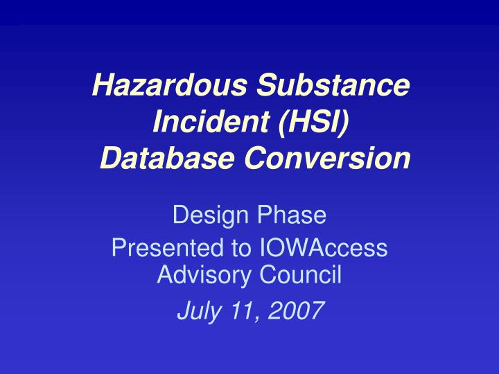 hazardous substance incident hsi database conversion
