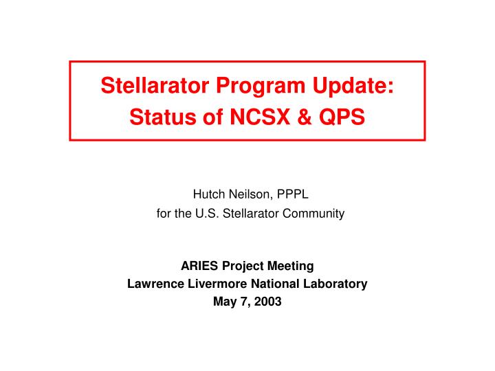 stellarator program update status of ncsx qps