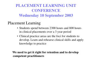 PLACEMENT LEARNING UNIT CONFERENCE Wednesday 10 September 2003