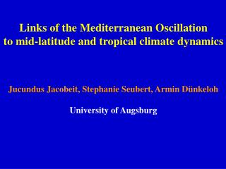 Links of the Mediterranean Oscillation to mid-latitude and tropical climate dynamics