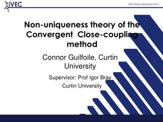 Non-uniqueness theory of the Convergent Close-coupling method