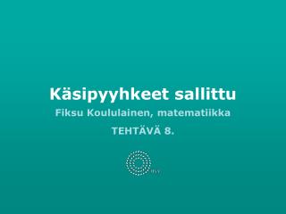 k sipyyhkeet sallittu