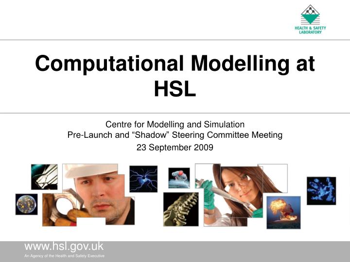 computational modelling at hsl