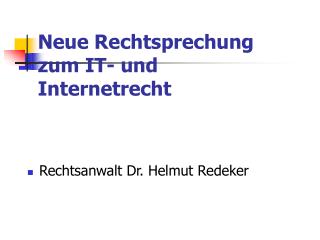 Neue Rechtsprechung zum IT- und Internetrecht