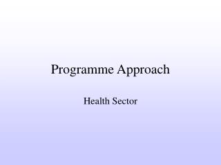 Programme Approach