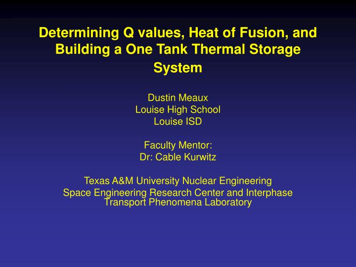 determining q values heat of fusion and building a one tank thermal storage system
