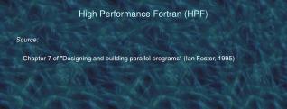High Performance Fortran (HPF)