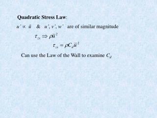 Quadratic Stress Law :