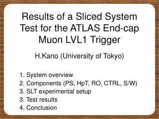 Results of a Sliced System Test for the ATLAS End-cap Muon LVL1 Trigger