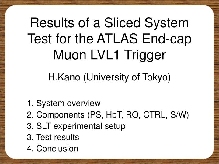 results of a sliced system test for the atlas end cap muon lvl1 trigger