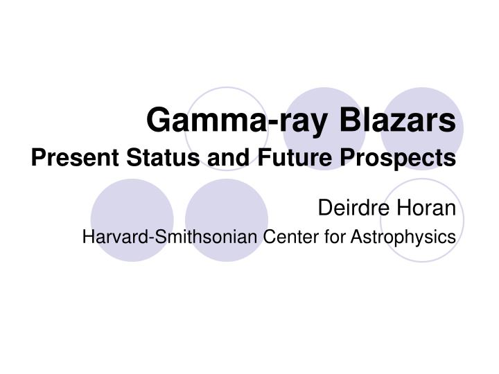 gamma ray blazars present status and future prospects