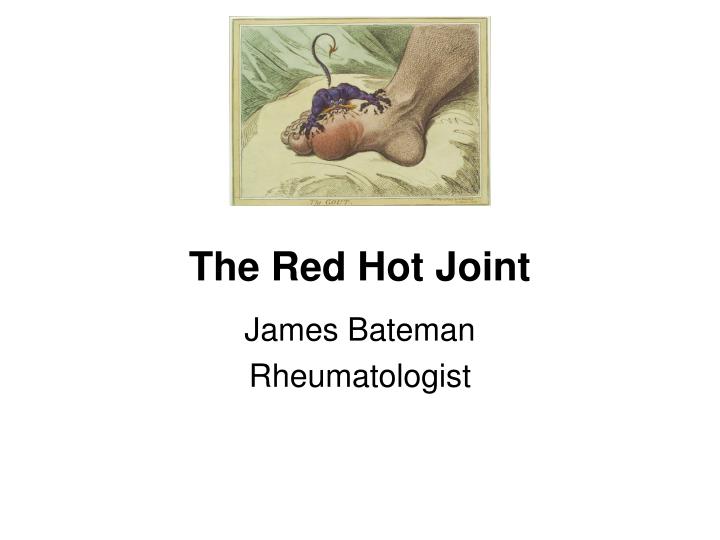 the red hot joint