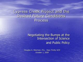 Cypress Creek Project and the Desired Future Conditions Process