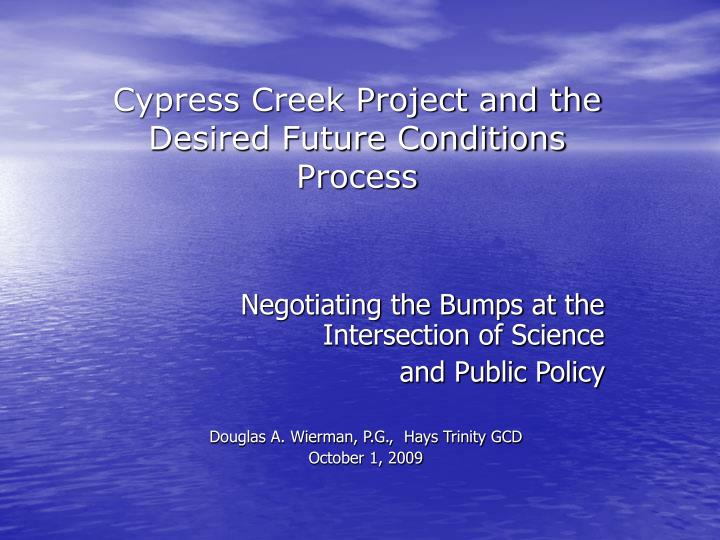 cypress creek project and the desired future conditions process
