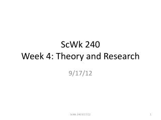 scwk 240 week 4 theory and research