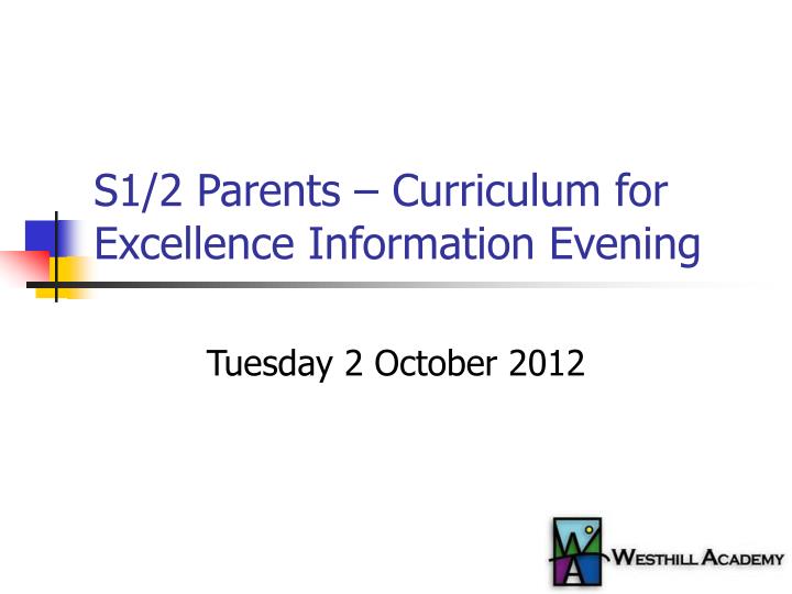 s1 2 parents curriculum for excellence information evening
