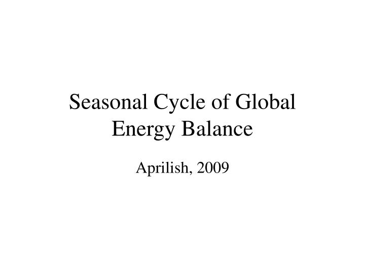 seasonal cycle of global energy balance
