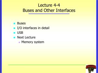 Lecture 4-4 Buses and Other Interfaces