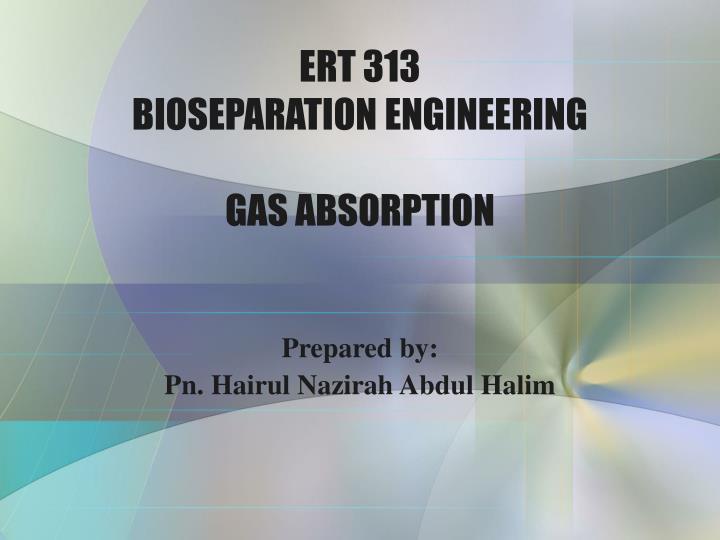 ert 313 bioseparation engineering gas absorption