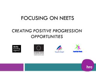 Focusing on NEETs Creating positive progression opportunities