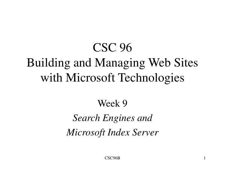 csc 96 building and managing web sites with microsoft technologies
