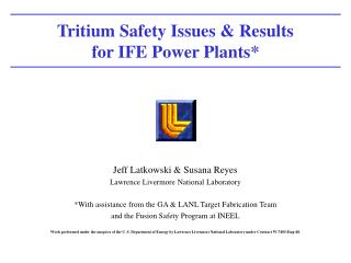 Tritium Safety Issues &amp; Results for IFE Power Plants*