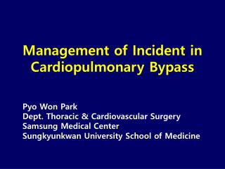 Management of Incident in Cardiopulmonary Bypass