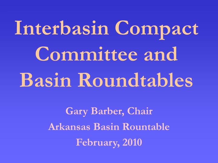 interbasin compact committee and basin roundtables