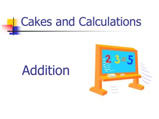 Cakes and Calculations