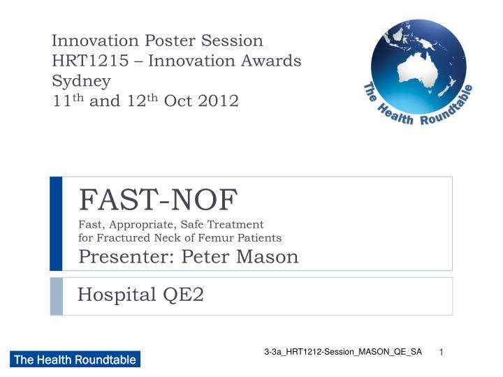 fast nof fast appropriate safe treatment for fractured neck of femur patients presenter peter mason