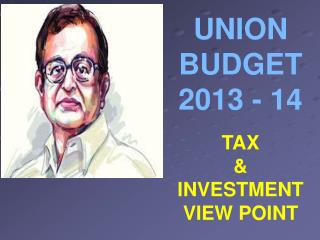 UNION BUDGET 2013 - 14