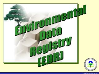 Environmental Data Registry (EDR)