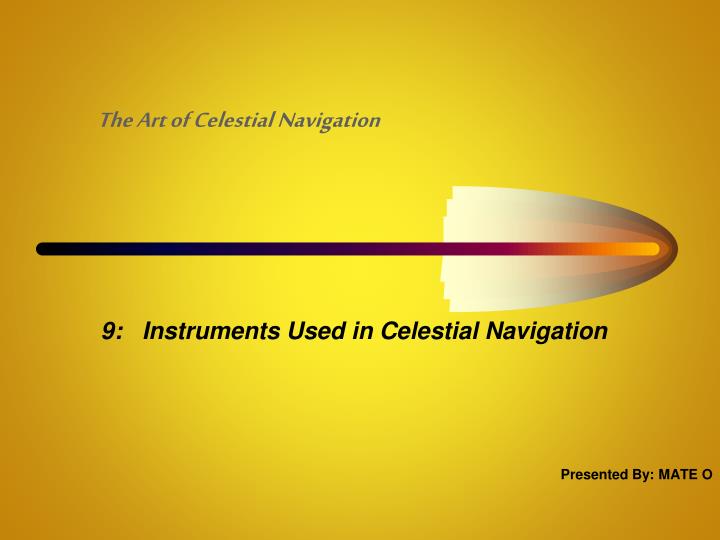 9 instruments used in celestial navigation