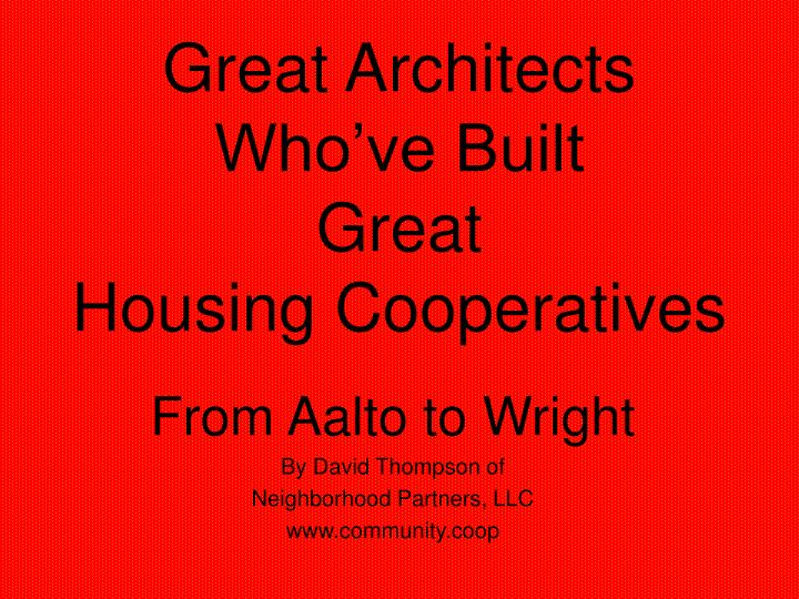 great architects who ve built great housing cooperatives