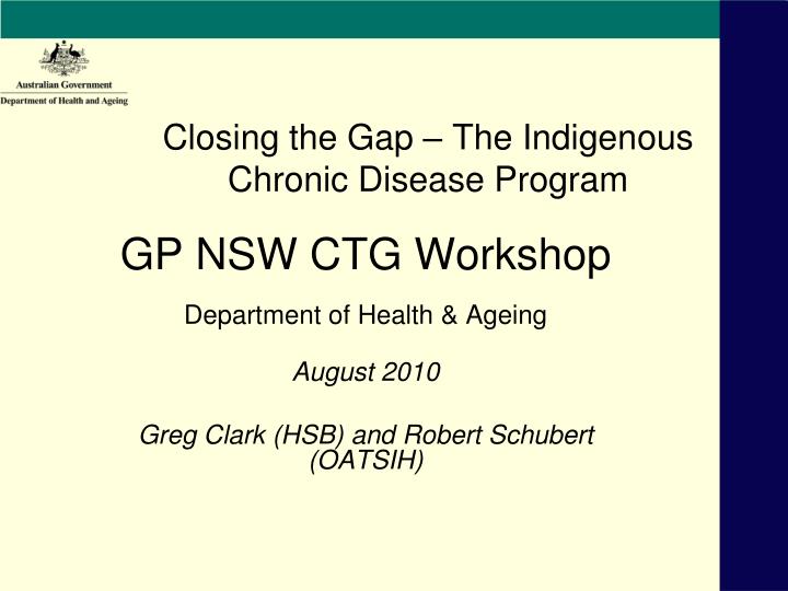 closing the gap the indigenous chronic disease program