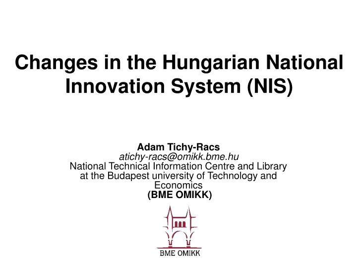 changes in the hungarian national innovation system nis
