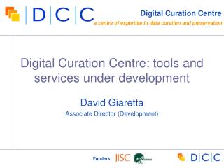 Digital Curation Centre: tools and services under development