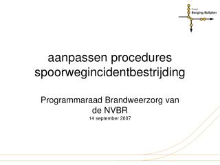 aanpassen procedures spoorwegincidentbestrijding