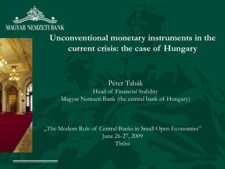 Unconventional monetary instruments in the current crisis: the case of Hungary