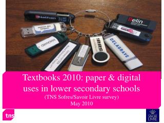 Textbooks 2010: paper &amp; digital uses in lower secondary schools (TNS Sofres/Savoir Livre survey)