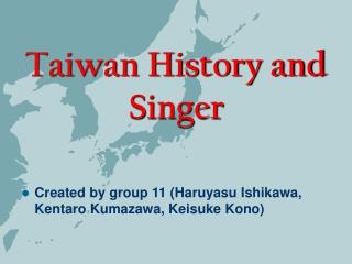 Taiwan History and Singer