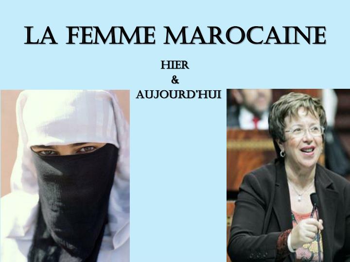 la femme marocaine hier aujourd hui