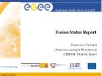 Fusion Status Report - slide 1